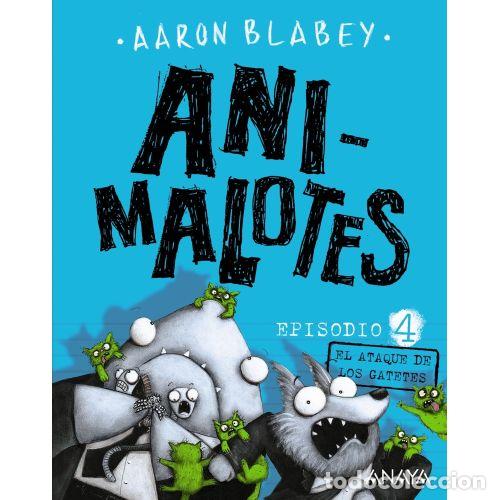 Libros: ANIMALOTES 4 EL ATAQUE DE LOS GATETES - BLABEY,AARON - Foto 1