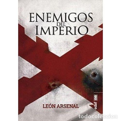 Libros: ENEMIGOS DEL IMPERIO - ARSENAL, LE&Oacute;N - Foto 1