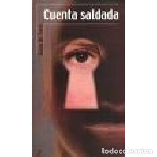 Libros: CUENTA SALDADA - TORO, SUSO DE / DE TORO SANTOS, XESUS MIGUEL - Foto 1