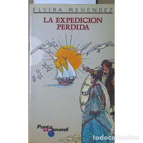 Libros: EXPEDICION PERDIDA LA - MENENDEZ,ELVIRA - Foto 1