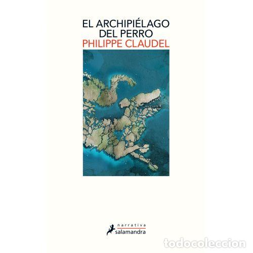 Libros: EL ARCHIPI&Eacute;LAGO DEL PERRO - CLAUDEL, PHILIPPE - Foto 1