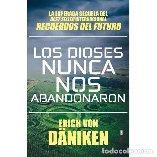 Libros: LOS DIOSES NUNCA NOS ABANDONARON - von D&auml;niken, Erich - Foto 1