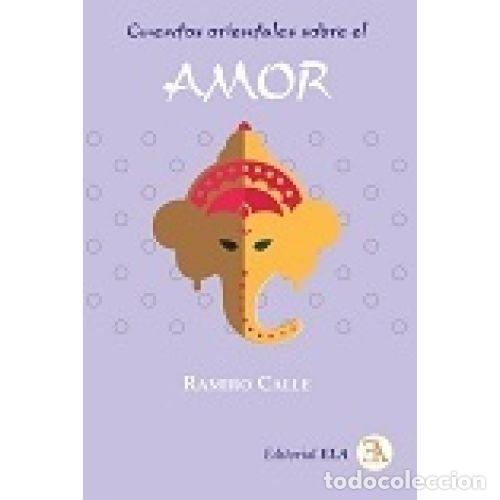 Libros: CUENTOS SOBRE EL AMOR - CALLE CAPILLA, RAMIRO - Foto 1