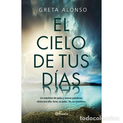 Libros: EL CIELO DE TUS D&Iacute;AS - ALONSO, GRETA - Foto 1