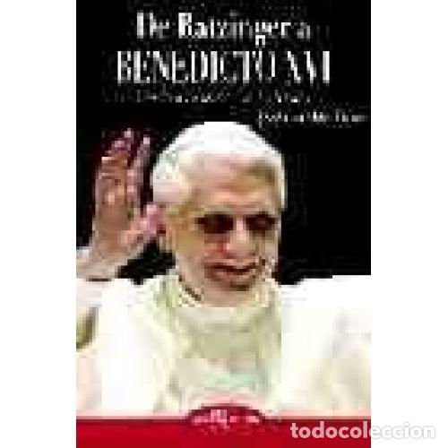 Libros: DE RATZINGER A BENEDICTO XVI - CATAL&Aacute;N DEUS, JOS&Eacute; - Foto 1