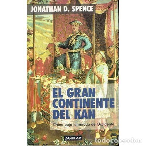 Libros: EL GRAN CONTINENTE KAN - SPENCE, JONATHAN D. - Foto 1