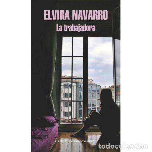 Libros: LA TRABAJADORA - Navarro, Elvira - Foto 1