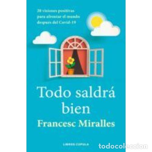Libros: TODO SALDR&Aacute; BIEN - MIRALLES, FRANCESC - Foto 1