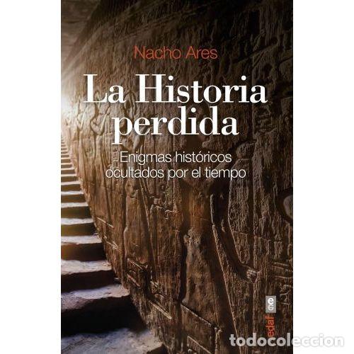 Libros: LA HISTORIA PERDIDA - ARES, NACHO - Foto 1