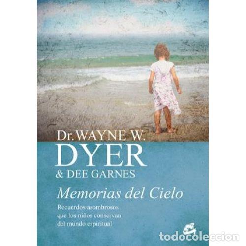 Libros: MEMORIAS DEL CIELO - Dyer, Dr. Wayne W. / Garnes, Dee - Foto 1