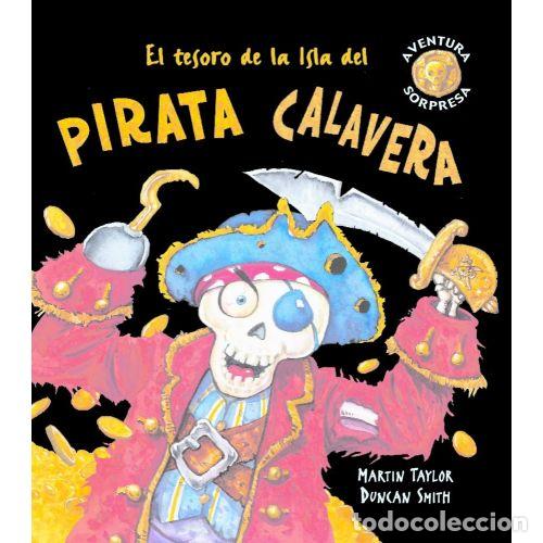 Libros: EL TESORO DE LA ISLA DEL PIRATA CALAVERA - TAYLOR, MARTIN - Foto 1