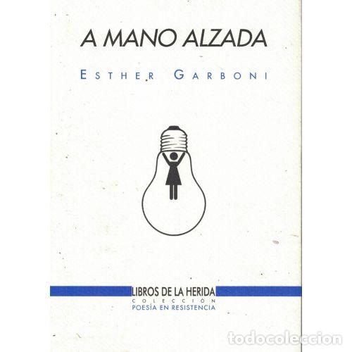 Libros: A MANO ALZADA - GARBONI, ESTHER - Foto 1