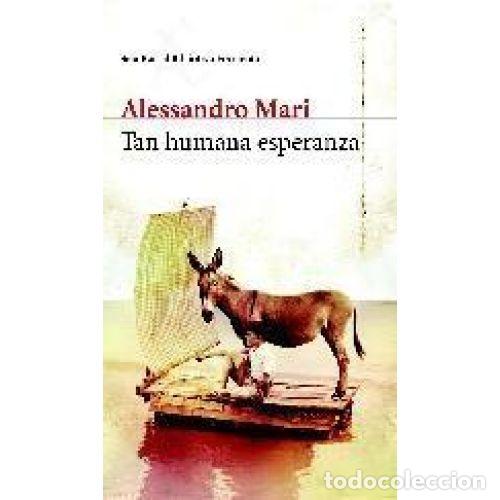 Libros: TAN HUMANA ESPERANZA - MARI, ALESSANDRO - Foto 1