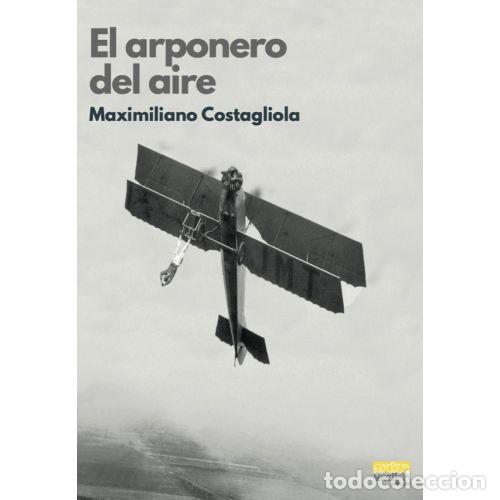 Libros: EL ARPONERO DEL AIRE - COSTAGLIOLA,MAXIMILIANO - Foto 1