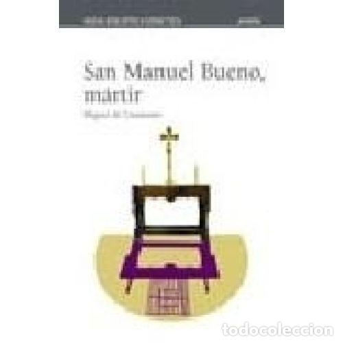 Libros: SAN MANUEL BUENO MÁRTIR - UNAMUNO, MIGUEL DE