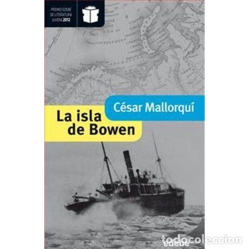 Libros: LA ISLA DE BOWEN - MALLORQU&Iacute;, C&Eacute;SAR - Foto 1