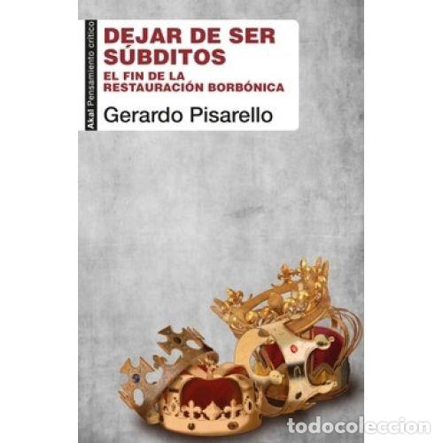 Libros: DEJAR DE SER S&Uacute;BDITOS - PISARELLO PRADOS, GERARDO - Foto 1