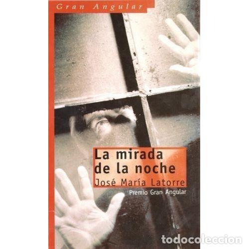 Libros: MIRADA DE LA NOCHE, LA. SM - LATORRE, JOSE MARIA - Foto 1