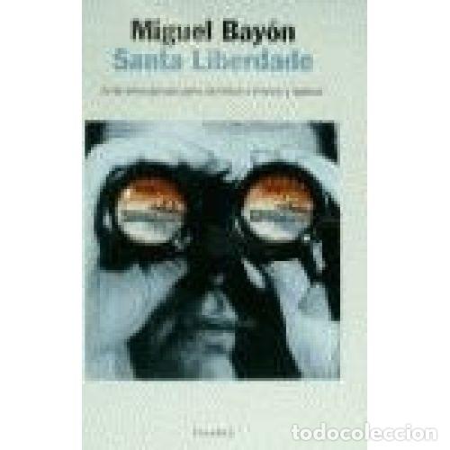 Libros: SANTA LIBERDADE - BAY&Oacute;N, MIGUEL - Foto 1