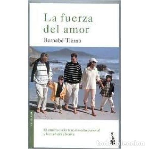 Libros: LA FUERZA DEL AMOR - TIERNO, BERNABE - Foto 1