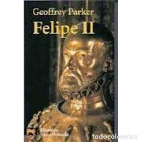 Libros: FELIPE II - PARKER, GEOFFREY - Foto 1
