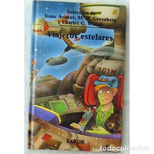 Libros: VIAJEROS ESTELARES - ASIMOV; GREEMBERG; WAUGH - Foto 1