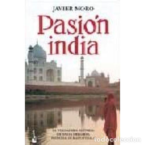 Libros: PASI&Oacute;N INDIA - MORO, JAVIER - Foto 1