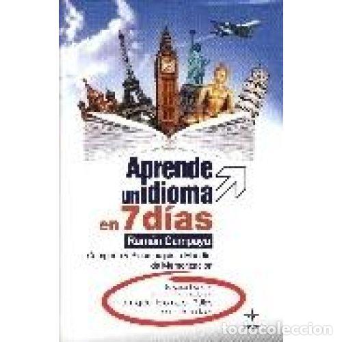 Libros: APRENDE UN IDIOMA EN 7 D&Iacute;AS - CAMPAYO MART&Iacute;NEZ, RAM&Oacute;N - Foto 1