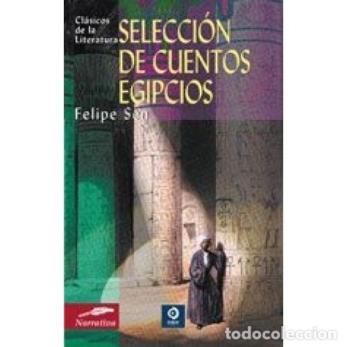 Libros: SELECCI&Oacute;N DE CUENTOS EGIPCIOS - SEN, FELIPE - Foto 1