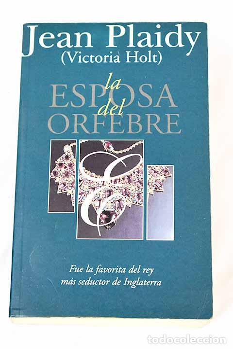 Libros: La esposa del orfebre.- Plaidy, Jean - Foto 1