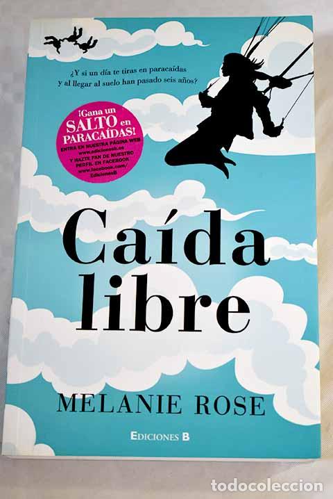 Libros: Ca&iacute;da libre: Rose, Melanie.- Rose, Melanie - Foto 1