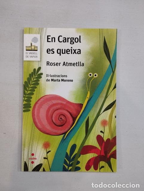 Libros: Roser Atmetlla - En Cargol es queixa - Foto 1