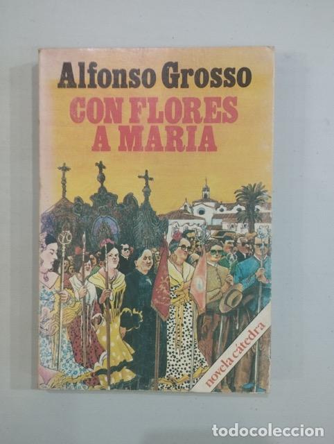 Libros: Alfonso Grosso - Con flores a Mar&iacute;a - Foto 1