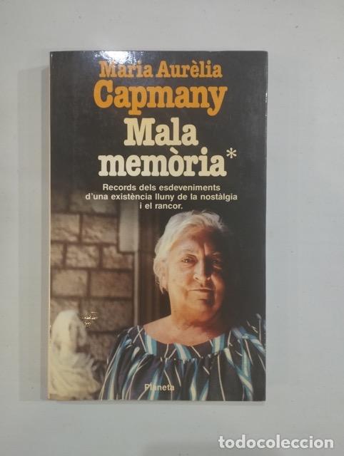 Libros: Maria Aur&egrave;lia Capmany - Mala mem&ograve;ria - Foto 1
