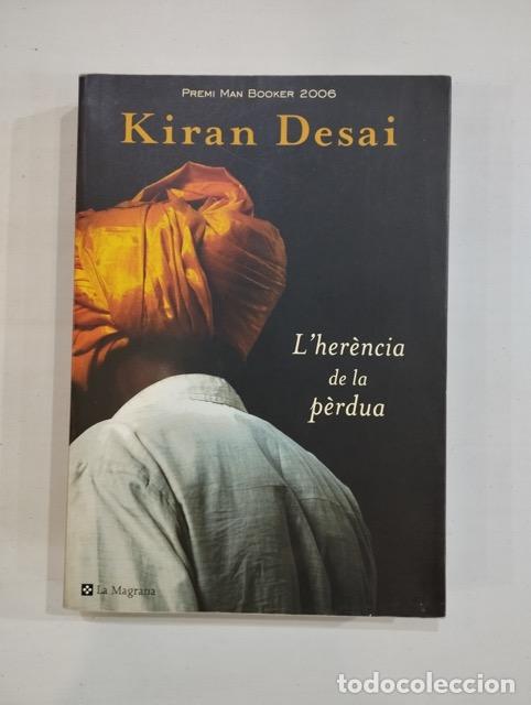 Libros: Kiran Desai - Lher&egrave;ncia de la p&egrave;rdua - Foto 1