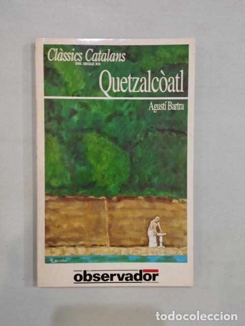Libros: Agust&iacute; bartra - Quetzalc&ograve;atl