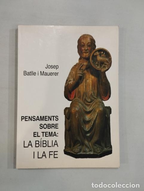 Libros: Josep Batlle i Mauerer - Pensaments sorbe el tema: la B&iacute;blia i la fe