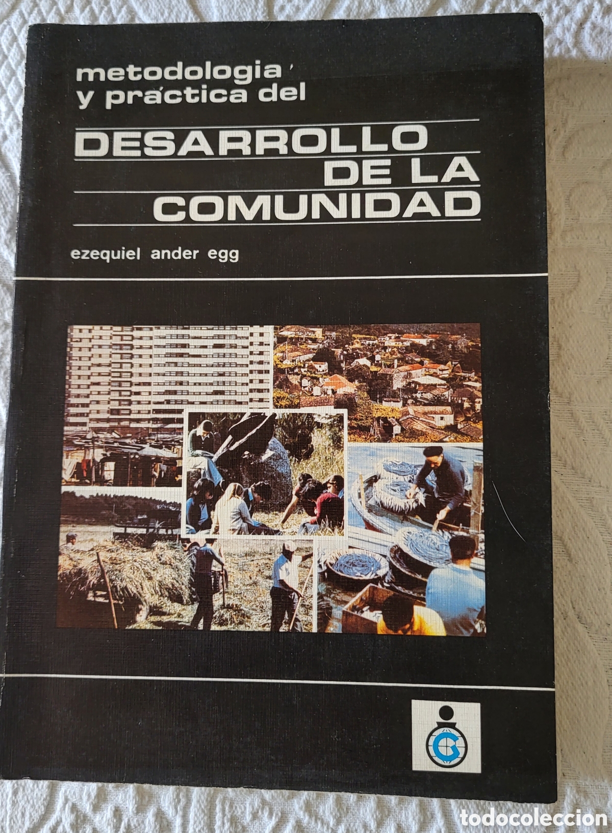 Libros: Metodologia y practica del DESARROLLO DE LA COMUNIDAD/EZEQUIEL ANDER EGG - Foto 1