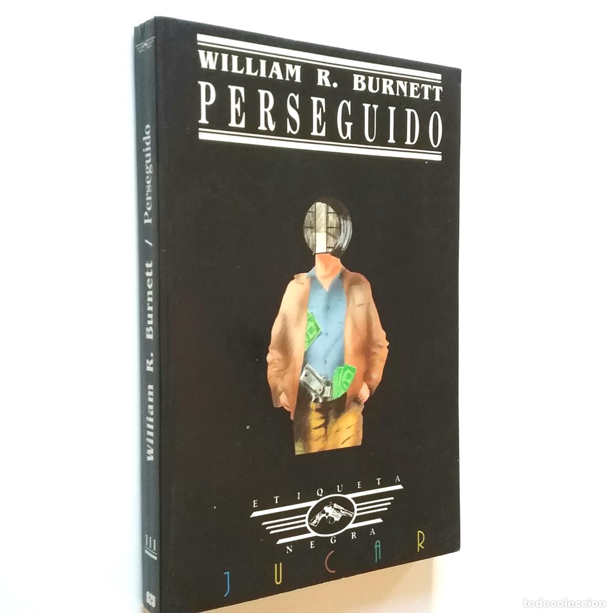 Libros: W. R. Burnett - Perseguido - Foto 1