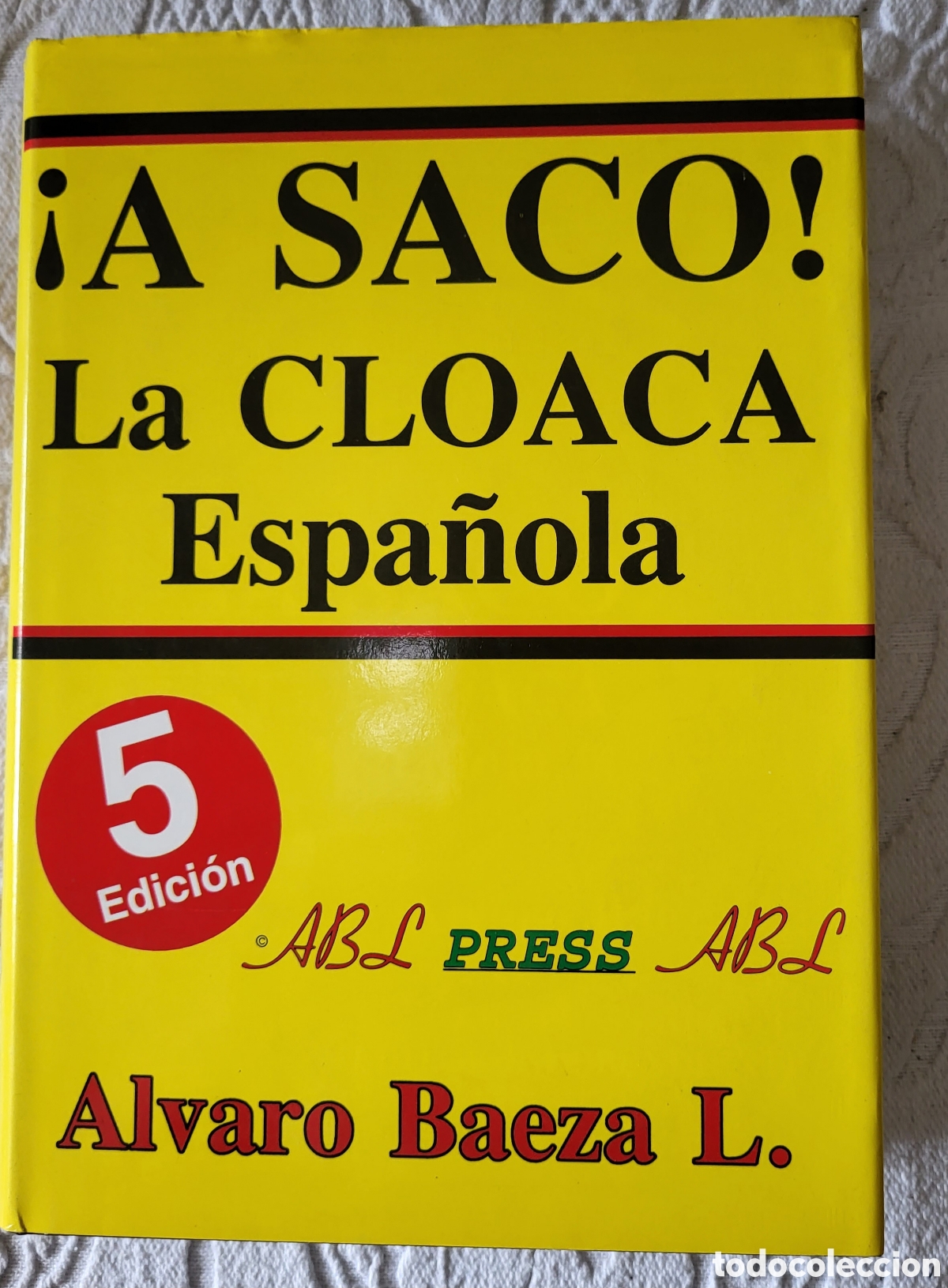Libros: A SACO! La CLOACA Espa&ntilde;ola/Alvaro Baeza - Foto 1