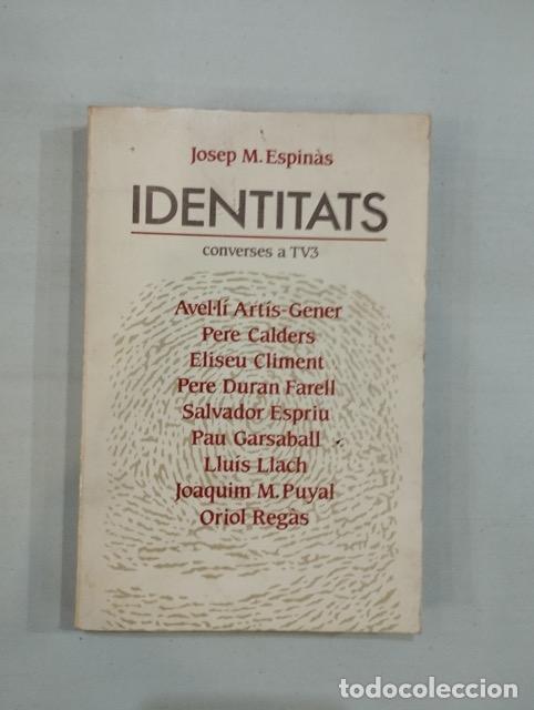 Libros: Josep M. Espin&agrave;s - Identitats. Converses a TV3 - Foto 1