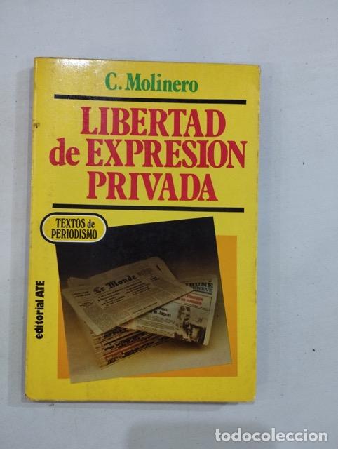 Libros: C. Molinero - Libertad de expresi&oacute;n privada - Foto 1