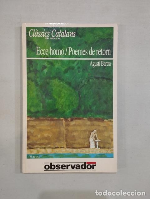 Libros: Agust&iacute; Bartra - Ecce homo / Poemes de retorn - Foto 1