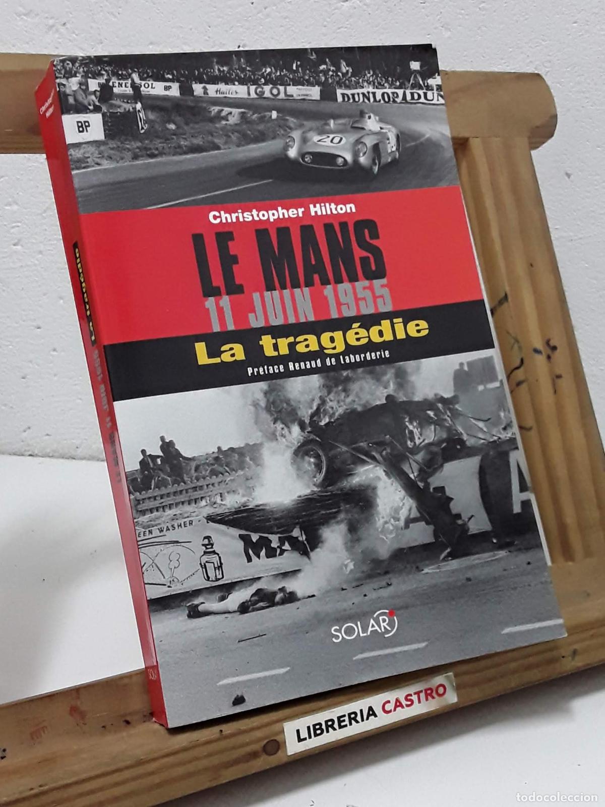 Libros: Le Mans 11 jun 1955. La trag&eacute;die - Christopher Hilton. - Foto 1