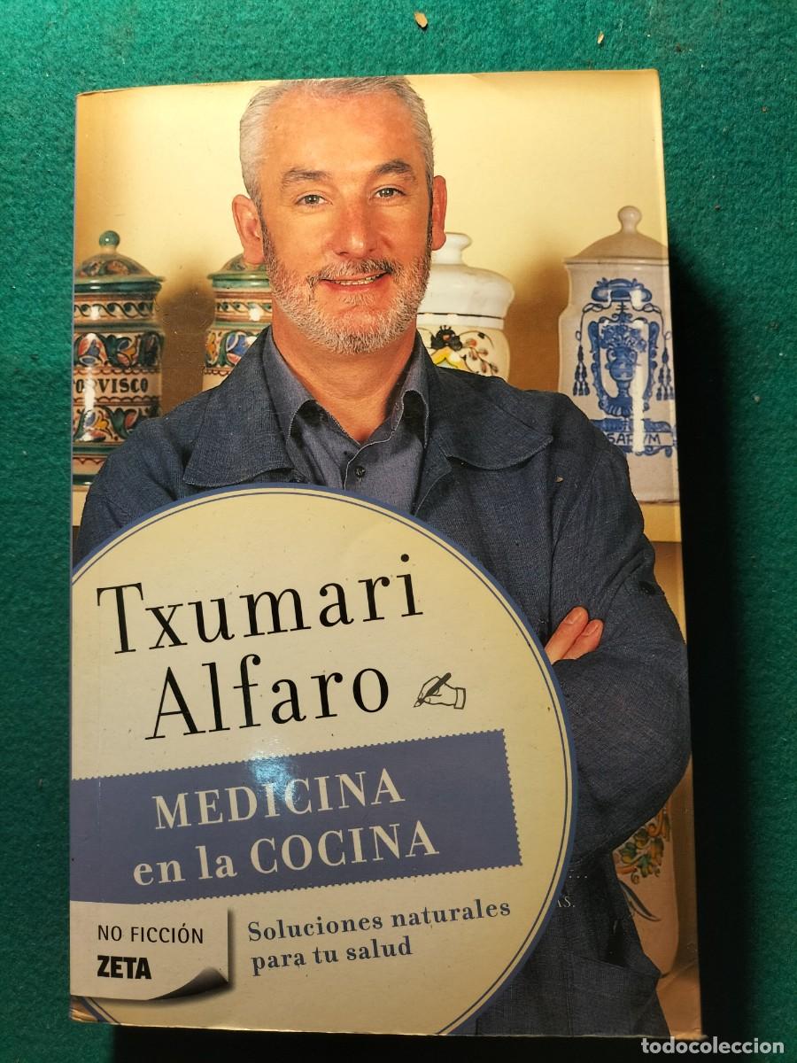 Libros: Medicina en la cocina.. - Txumari Alfaro.. - Foto 1