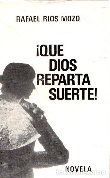 Libros: &iexcl;Que Dios reparta suerte! - R&iacute;os Mozo, Rafael - Foto 1