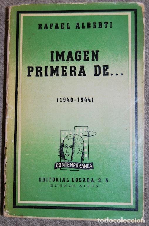 Libros: IMAGEN PRIMERA DE... (1940-1944) - ALBERTI, Rafael - Foto 1