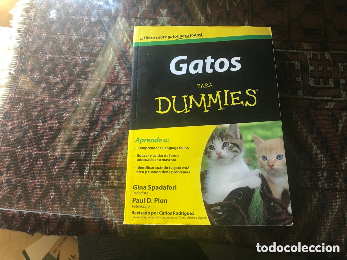 Libros: Gatos para Dummies. Gina Spadafori. Paul D. Dion - Foto 1