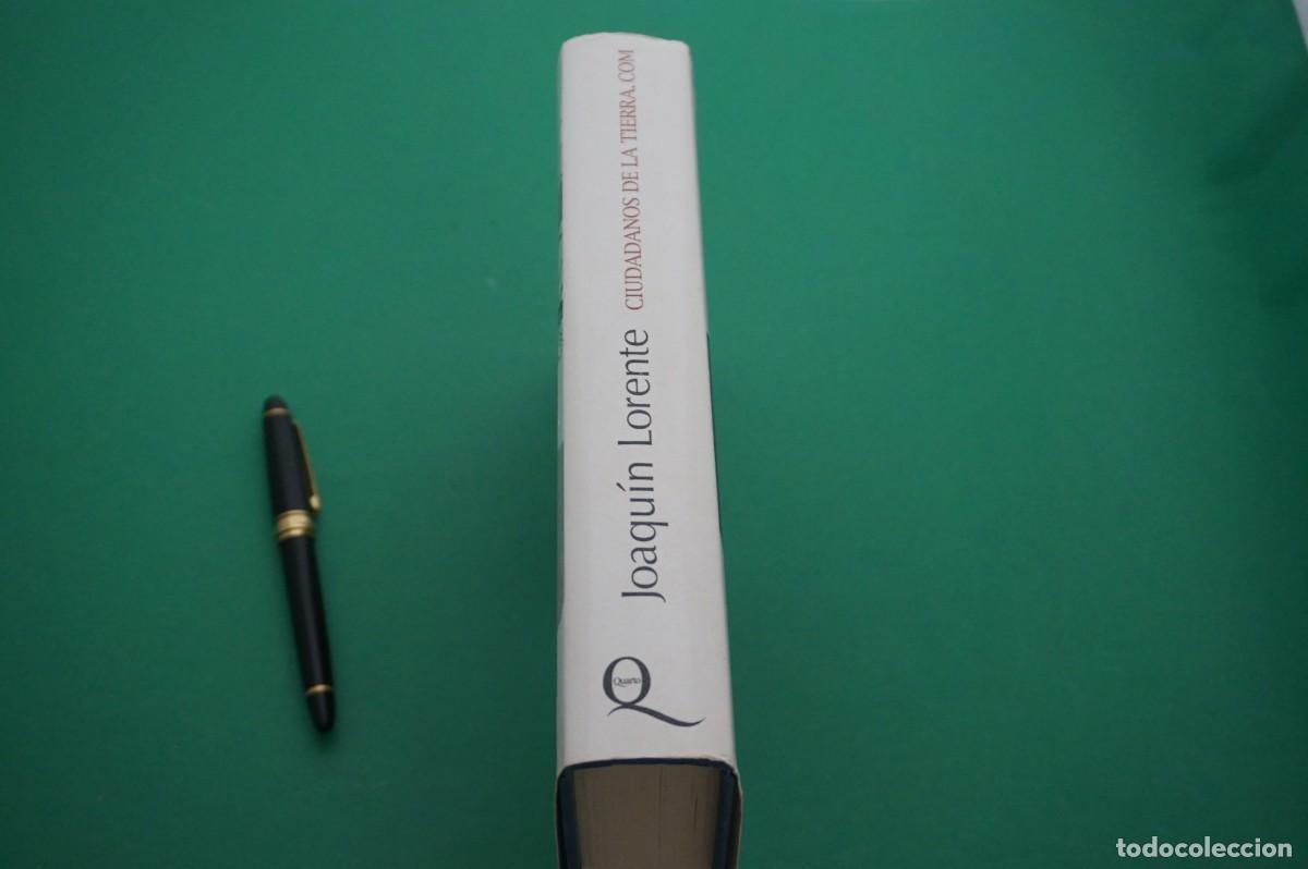 Libros: AMF-27D/ CIUDADANOS DE LA TIERRA. COM - JOAQUIN LORENTE / QUARTO EDITOR - Foto 6