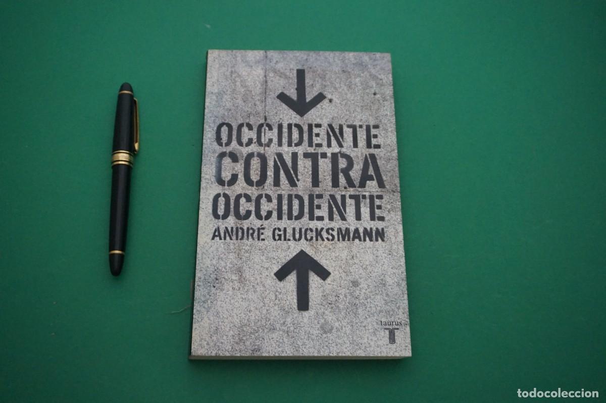 Libros: AMF-27D/ OCCIDENTE CONTRA OCCIDENTE - ANDRE GLUSKSMANN / TAURUS EDITOR - Foto 1